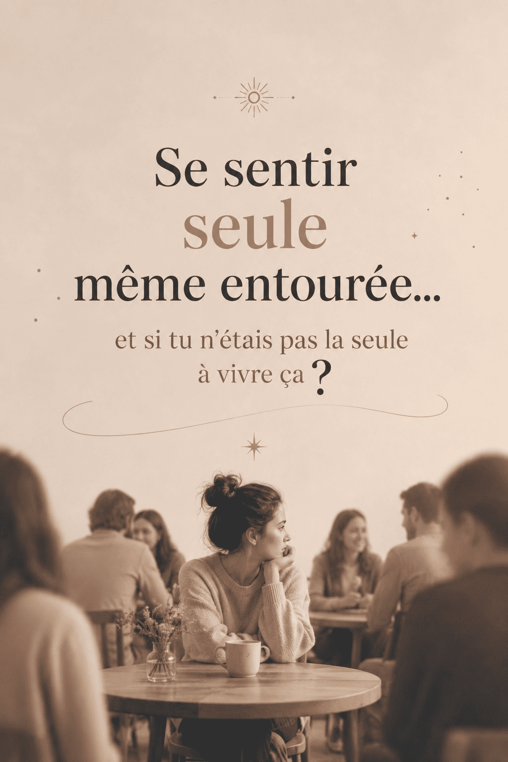 Pourquoi je me sens si profondément seul(e) même entouré(e) ?
